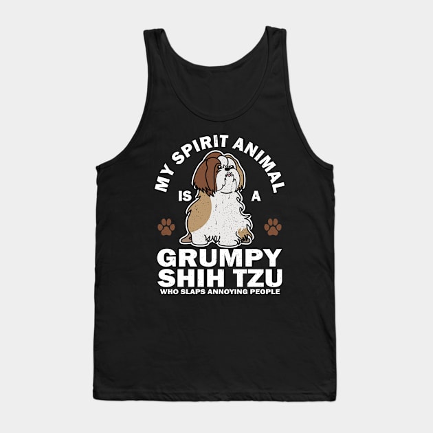 My Spirit Animal Is A Grumpy Shih Tzu Who Slaps Annoying People Tank Top by TeeGuarantee